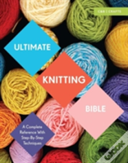 Ultimate Knitting Bible