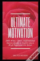 Ultimate Motivation