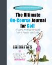 Ultimate On-Course Journal For Golf
