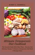 Ultimate Osteoporosis Diet Cookbook