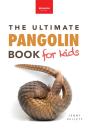 Ultimate Pangolin Book For Kids - Preview