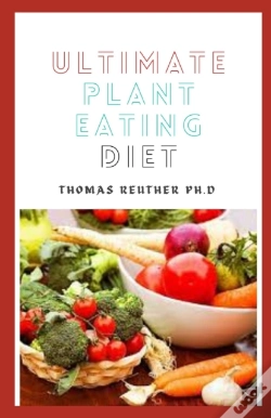 Capa do artigo Ultimate Plant Eating Diet