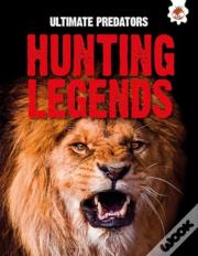 Ultimate Predators: Hunting Legends