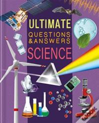 Ultimate Questions & Answers: Science