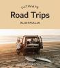 Ultimate Road Trips: Australia - Preview