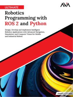 Capa do artigo Ultimate Robotics Programming With Ros 2 And Python