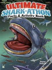 Ultimate Shark-Athon Facts And Activity Book