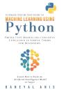 Ultimate Step By Step Guide To Machine Learning Using Python - Preview