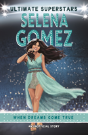 Ultimate Superstars: Selena Gomez - Preview