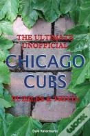 Ultimate Unofficial Chicago Cubs Puzzles & Trivia