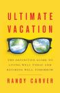 Ultimate Vacation: The Definitive Guide - Preview
