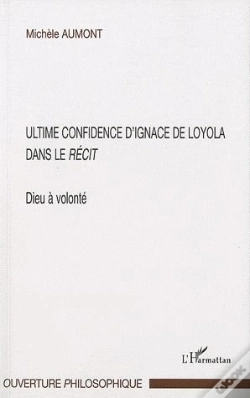 Capa do artigo Ultime Confidence D'Ignace De Loyola Dans Le Récit ; Dieu À Volonté