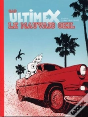 Capa do artigo Ultimex Tome 1 : Le Mauvais Oeil