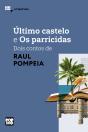 Último Castelo E Os Parricidas: Dois Contos De Raul Pompeia - Preview