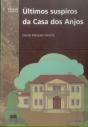 Últimos Suspiros da Casa dos Anjos - Preview