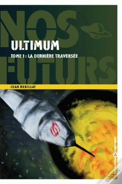 Capa do artigo Ultimum Tome 1 : La Derniere Traversee