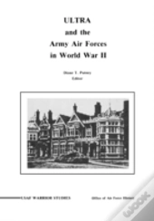 Ultra And The Amy Air Forces In World War Ii