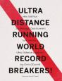 Ultra Distance Running - World Record Breakers! - Preview