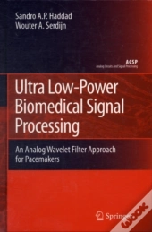 Ultra Low-Power Biomedical Signal Processing