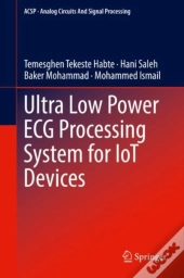 Ultra Low Power Ecg Processing System For Iot Devices
