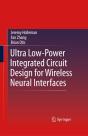 Ultra Low-Power Integrated Circuit Design For Wireless Neural Interfaces - Preview