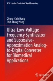 Capa do artigo Ultra-Low-Voltage Frequency Synthesizer And Successive-Approximation Analog-To-Digital Converter For Biomedical Applications