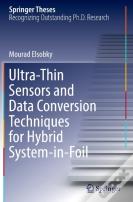 Ultra-Thin Sensors And Data Conversion Techniques For Hybrid System-In-Foil