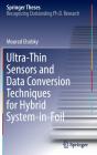 Ultra-Thin Sensors And Data Conversion Techniques For Hybrid System-In-Foil - Preview