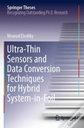 Ultra-Thin Sensors And Data Conversion Techniques For Hybrid System-In-Foil