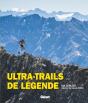 Ultra-Trails De Légende - Preview