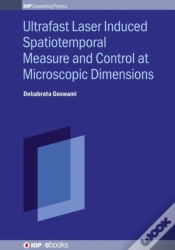 Capa do artigo Ultrafast Laser Induced Spatiotemporal Measure And Control At Microscopic Dimensions