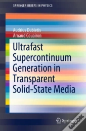 Ultrafast Supercontinuum Generation In Transparent Solid-State Media