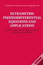 Ultrametric Pseudodifferential Equations And Applications