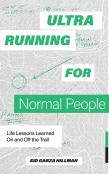 Ultrarunning For Normal People