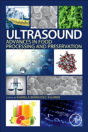 Ultrasound: Advances For Food Processing And Preservation - Preview