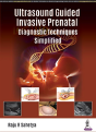 Ultrasound Guided Invasive Prenatal Diagnostic Techniques Simplified - Preview