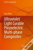 Ultraviolet Light Curable Piezoelectric Multi-Phase Composites