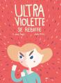 Ultraviolette Se Rebiffe - Preview