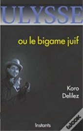 Ulysse Ou Le Bigame Juif