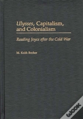 Ulysses, Capitalism, And Colonialism