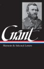Ulysses S. Grant: Memoirs & Selected Letters (Loa #50) - Preview