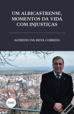 Capa do artigo Um Albicastrense, Momentos da Vida com Injustiças