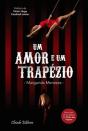 Um Amor e Um Trapézio - Preview