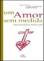 Um Amor Sem Medida