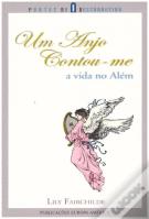 Um Anjo Contou-me a Vida no Além