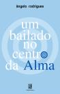 Um Bailado no Centro da Alma - Preview