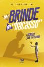 Um Brinde Ao "Fracasso" - Preview