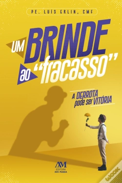 Capa do artigo Um Brinde Ao "Fracasso"