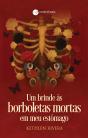 Um brinde às borboletas mortas em meu estômago - Preview