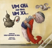Um Chá não Toma um Xá...